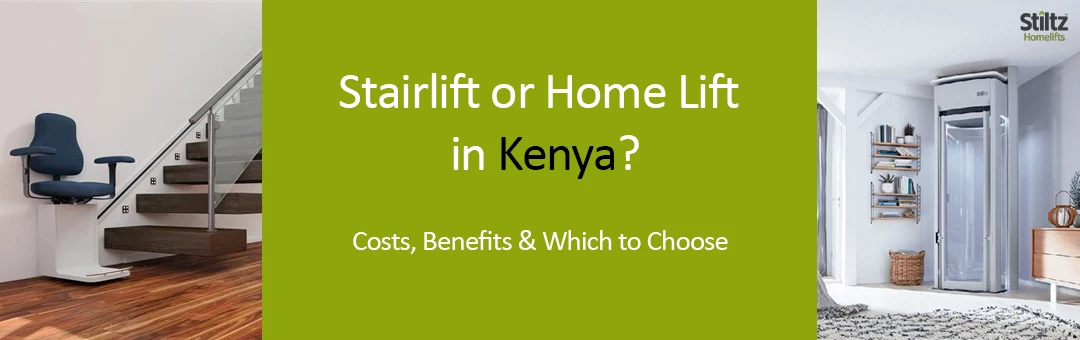 Stairlift or Home Lift in Kenya?